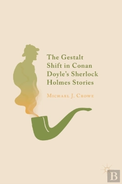 Bertrand.pt - The Gestalt Shift In Conan Doyle'S Sherlock Holmes Stories