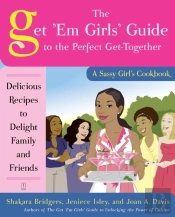 The Get 'Em Girls' Guide To The Perfect Get-Together