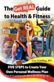 The Get Real Guide To Health And Fitness