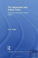 The Ghaznavid And Seljuk Turks