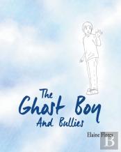 The Ghost Boy And Bullies
