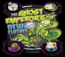 The Ghost Emperor'S New Clothes