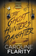 The Ghost Hunter'S Daughter