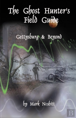 Bertrand.pt - The Ghost Hunter'S Field Guide: Gettysbu