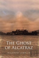 The Ghost Of Alcatraz