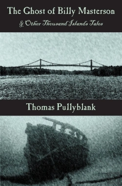 Bertrand.pt - The Ghost Of Billy Masterson And Other Thousand Islands Tales
