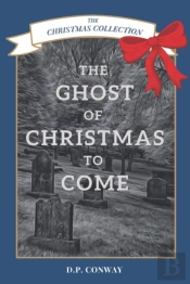 The Ghost Of Christmas To Come