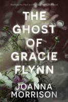 The Ghost Of Gracie Flynn