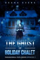 The Ghost Of Holiday Chalet
