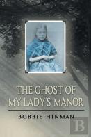 The Ghost Of My Lady'S Manor