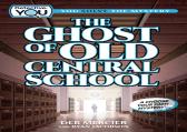 The Ghost Of Old Central School