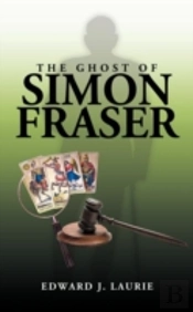 The Ghost Of Simon Fraser