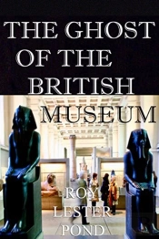 The Ghost Of The British Museum