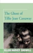 The Ghost Of Tillie Jean Cassaway