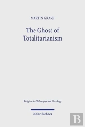 The Ghost Of Totalitarianism