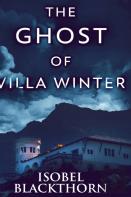 The Ghost Of Villa Winter