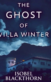 The Ghost Of Villa Winter