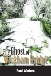 The Ghost Of Wickham Bridge