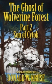 The Ghost Of Wolverine Forest, Part 2