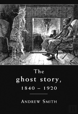 Bertrand.pt - The Ghost Story 1840â€“1920