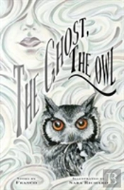 The Ghost, The Owl