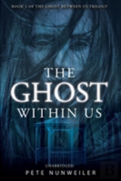 The Ghost Within Us