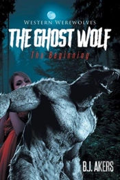 The Ghost Wolf: The Beginning