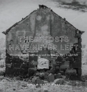 The Ghosts Have Never Left