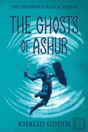 The Ghosts Of Ashur