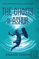 The Ghosts Of Ashur