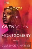 The Ghosts Of Gwendolyn Montgomery