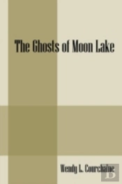 The Ghosts Of Moon Lake