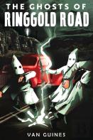 The Ghosts Of Ringgold Road