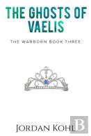 The Ghosts Of Vaelis