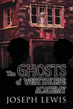 Bertrand.pt - The Ghosts Of Westthorpe Academy
