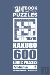 The Giant Book Of Logic Puzzles - Kakuro