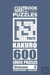The Giant Book Of Logic Puzzles - Kakuro