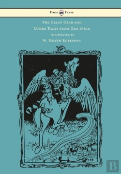 Bertrand.pt - The Giant Crab And Other Tales From Old India - Illustrated By W. Heath Robinson