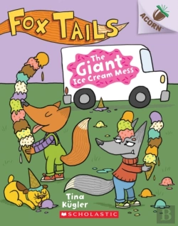 Bertrand.pt - The Giant Ice Cream Mess: An Acorn Book (Fox Tails #3)