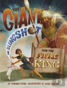 The Giant, The Slingshot, And The Future King