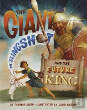 The Giant, The Slingshot, And The Future King