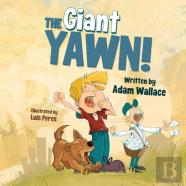 The Giant Yawn!