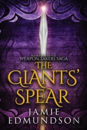 The Giants' Spear: Book Four Of The Weap