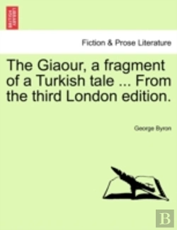 Bertrand.pt - The Giaour, A Fragment Of A Turkish Tale