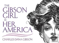 The Gibson Girl And Her America