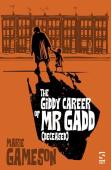 The Giddy Career Of Mr Gadd (Deceased)