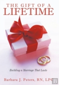 Bertrand.pt - The Gift Of A Lifetime: Building A Marri