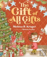 The Gift Of All Gifts
