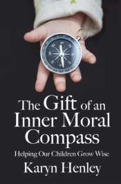 The Gift Of An Inner Moral Compass