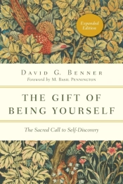 The Gift Of Being Yourself Â€“ The Sacred Call To Selfâ€“Discovery